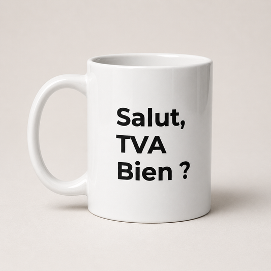 Mug Humour Entrepreneur - "Salut, TVA Bien ?" - Fisc & Love
